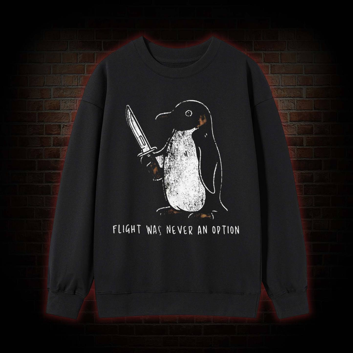 Flight was Never an Option Sweatshirt