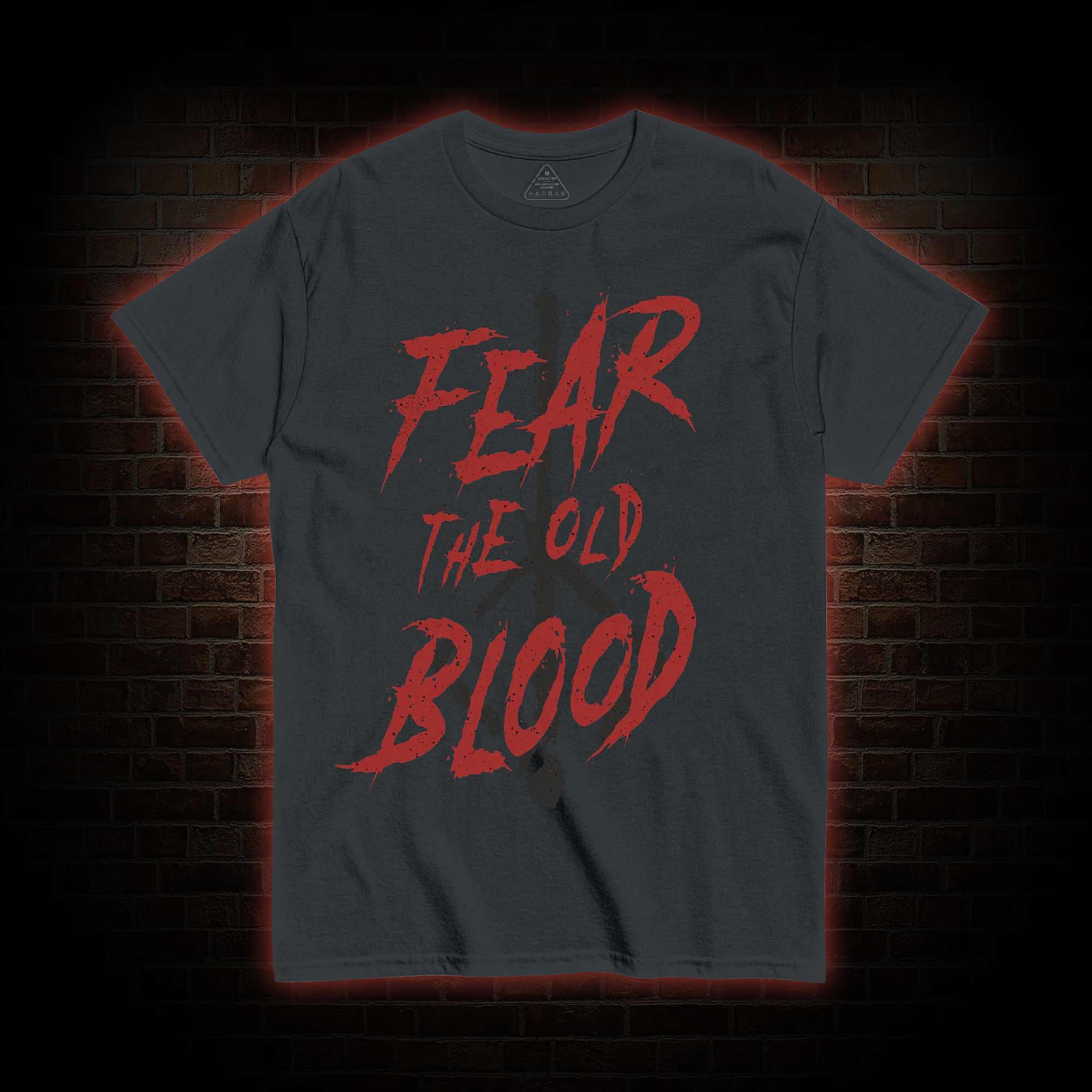 Fear The Old Blood T-Shirt 