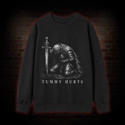Tummy Hurts Knight Sweatshirt