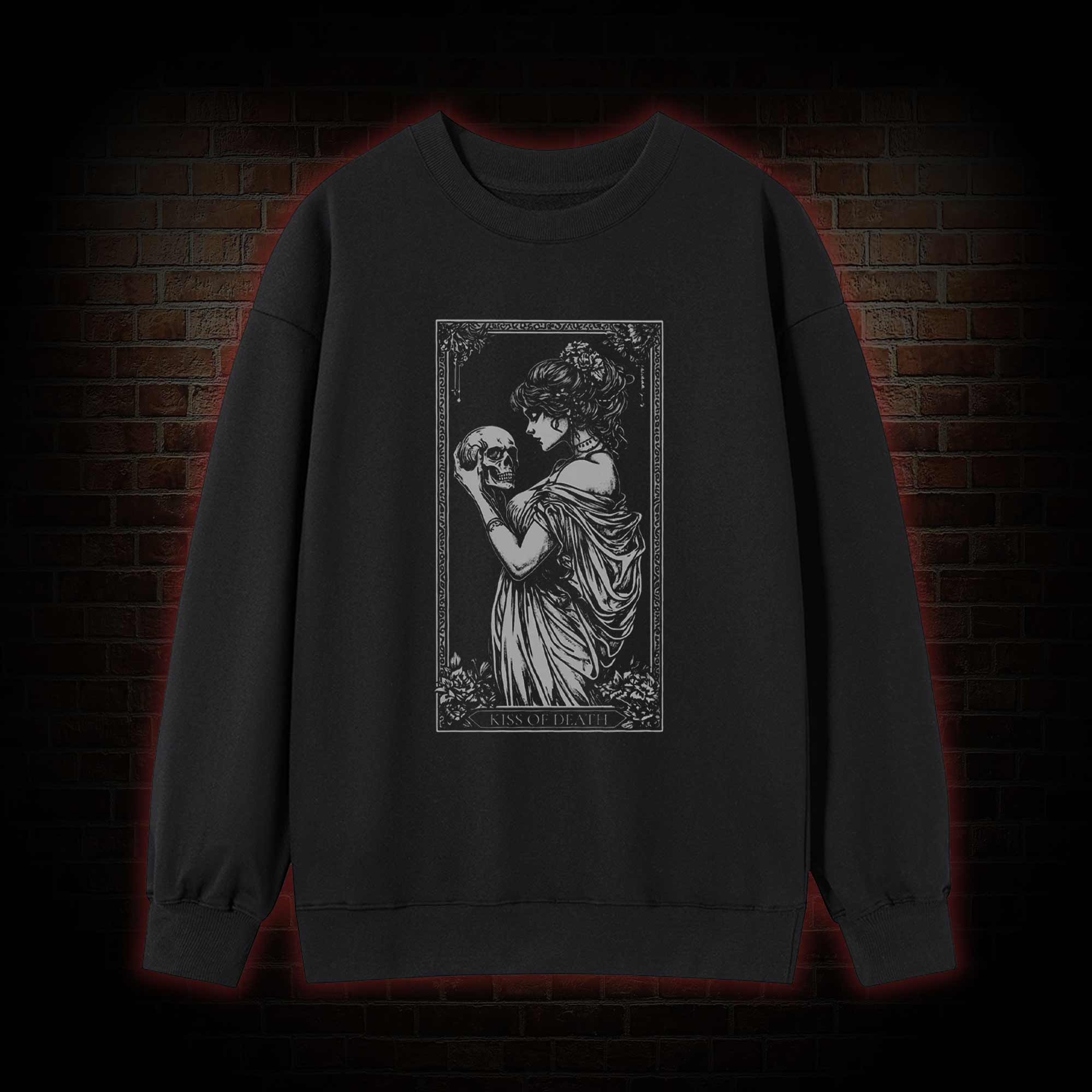 Kiss of Death Sweatshirt