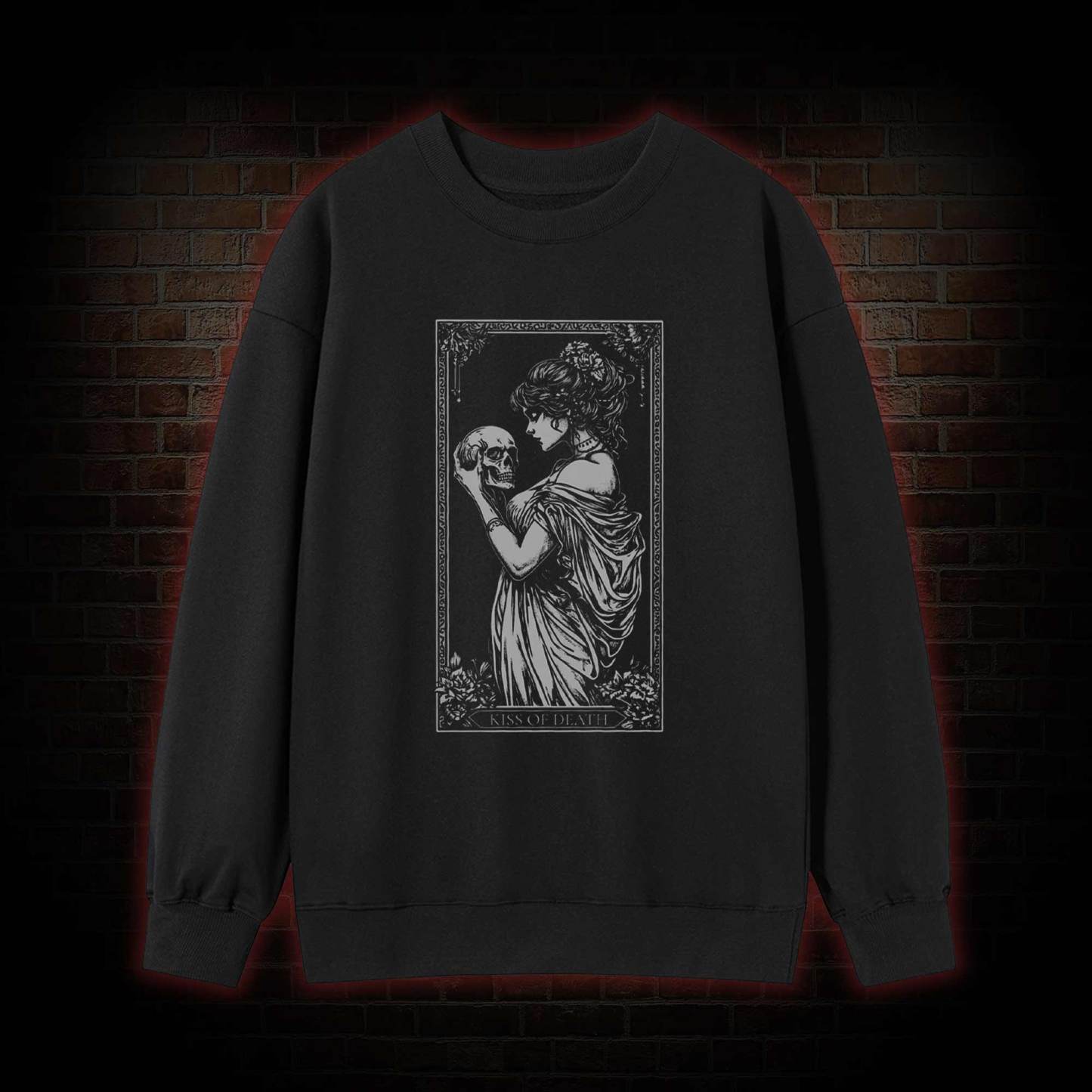 Kiss of Death Sweatshirt