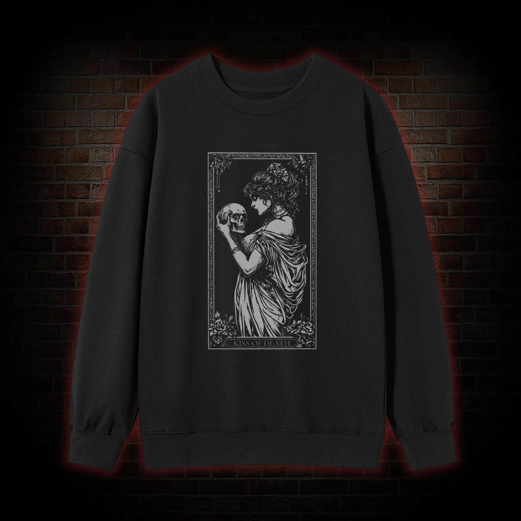 Kiss of Death Sweatshirt