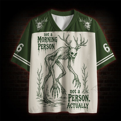 Not a Morning Person Not a Person Actually Mesh Jersey