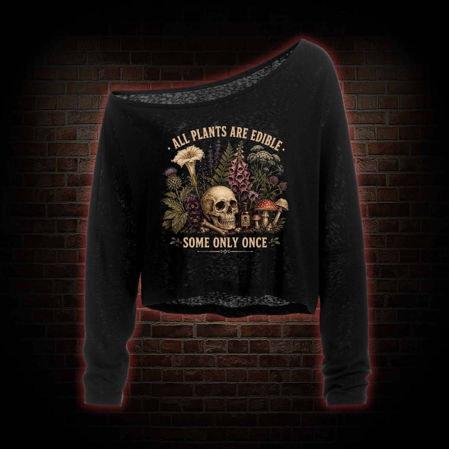 All Plants are Edible Some Only Once Off Shoulder Long Sleeve Top