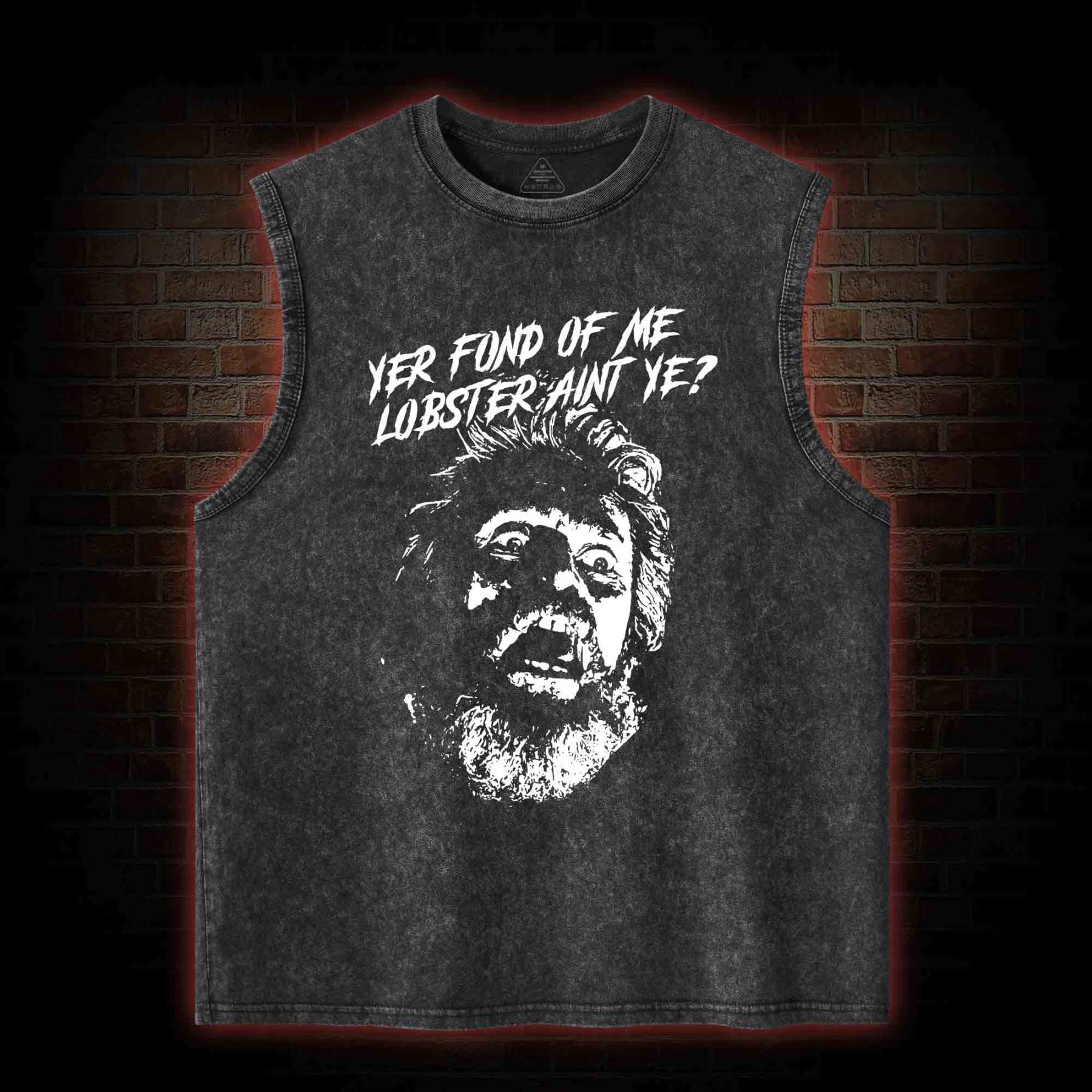 Yer Fond Of Me Lobster Ain’t Ye Washed Tank Top