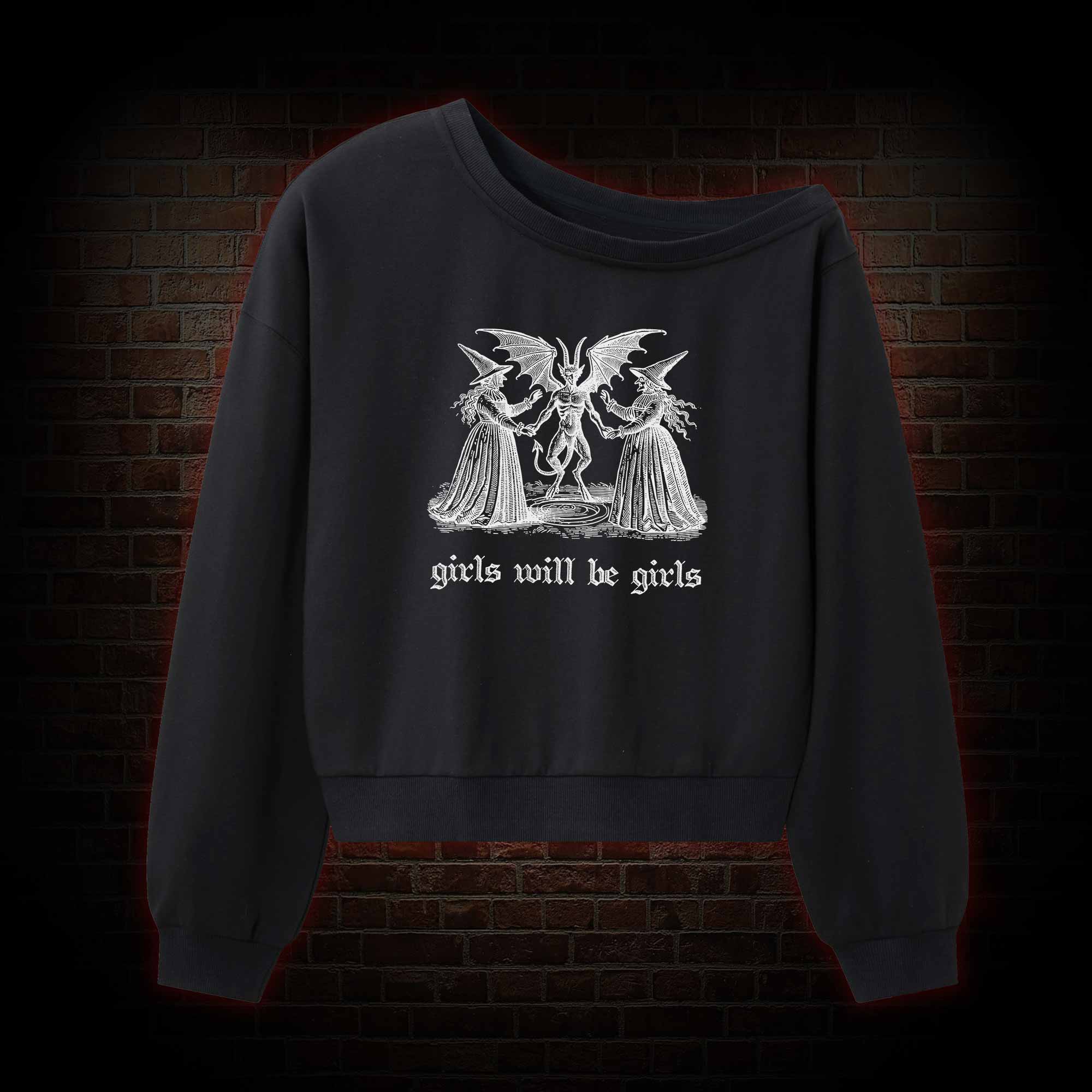 Girls Will Be Girls Off Shoulder Sweatshirt