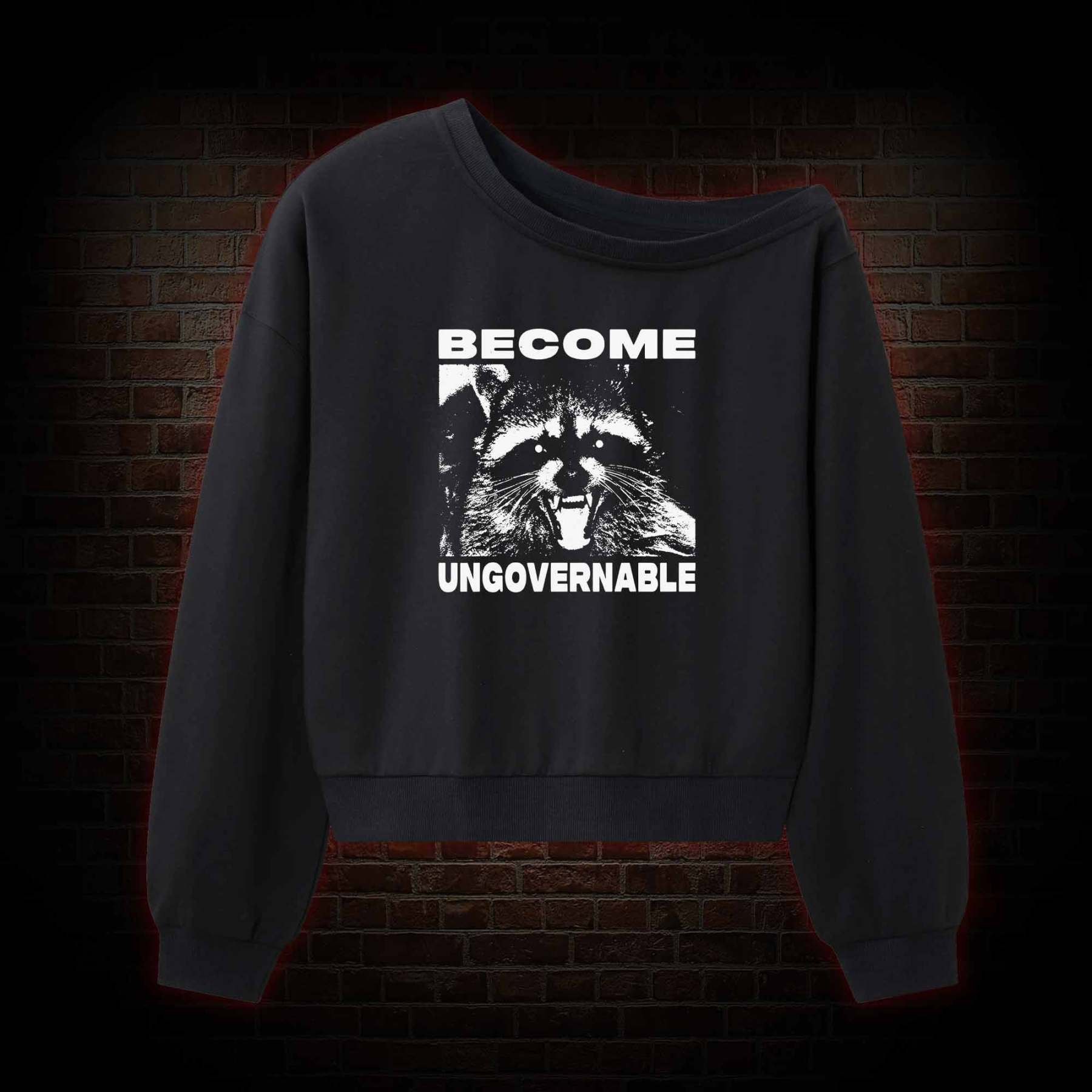 Become Ungovernable Off Shoulder Sweatshirt