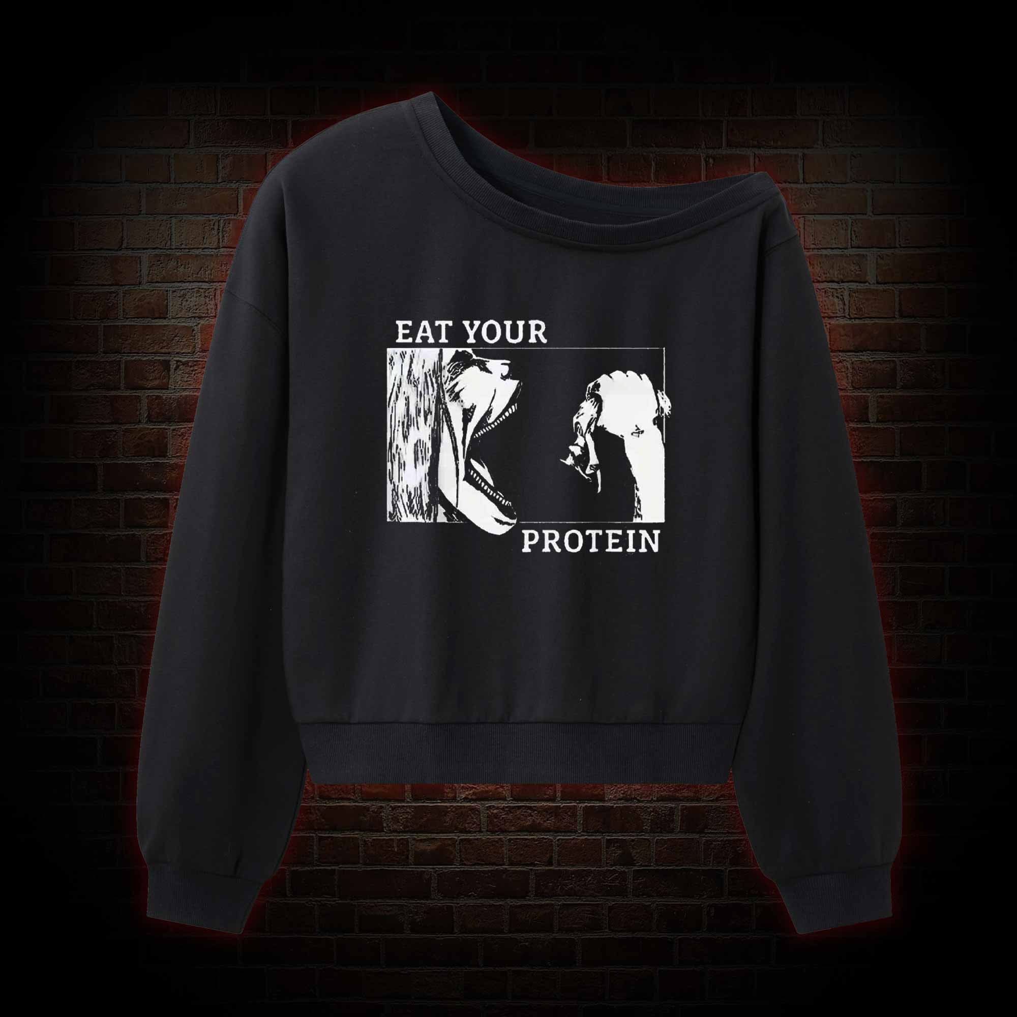 Eat Your Protein Off Shoulder Sweatshirt