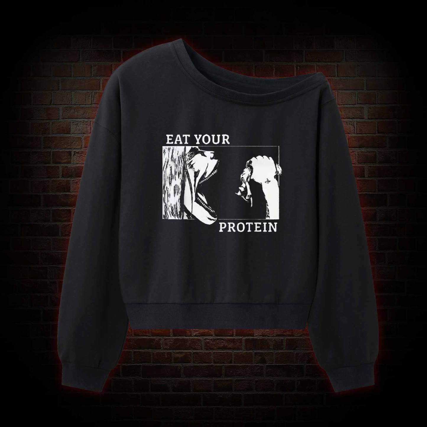 Eat Your Protein Off Shoulder Sweatshirt