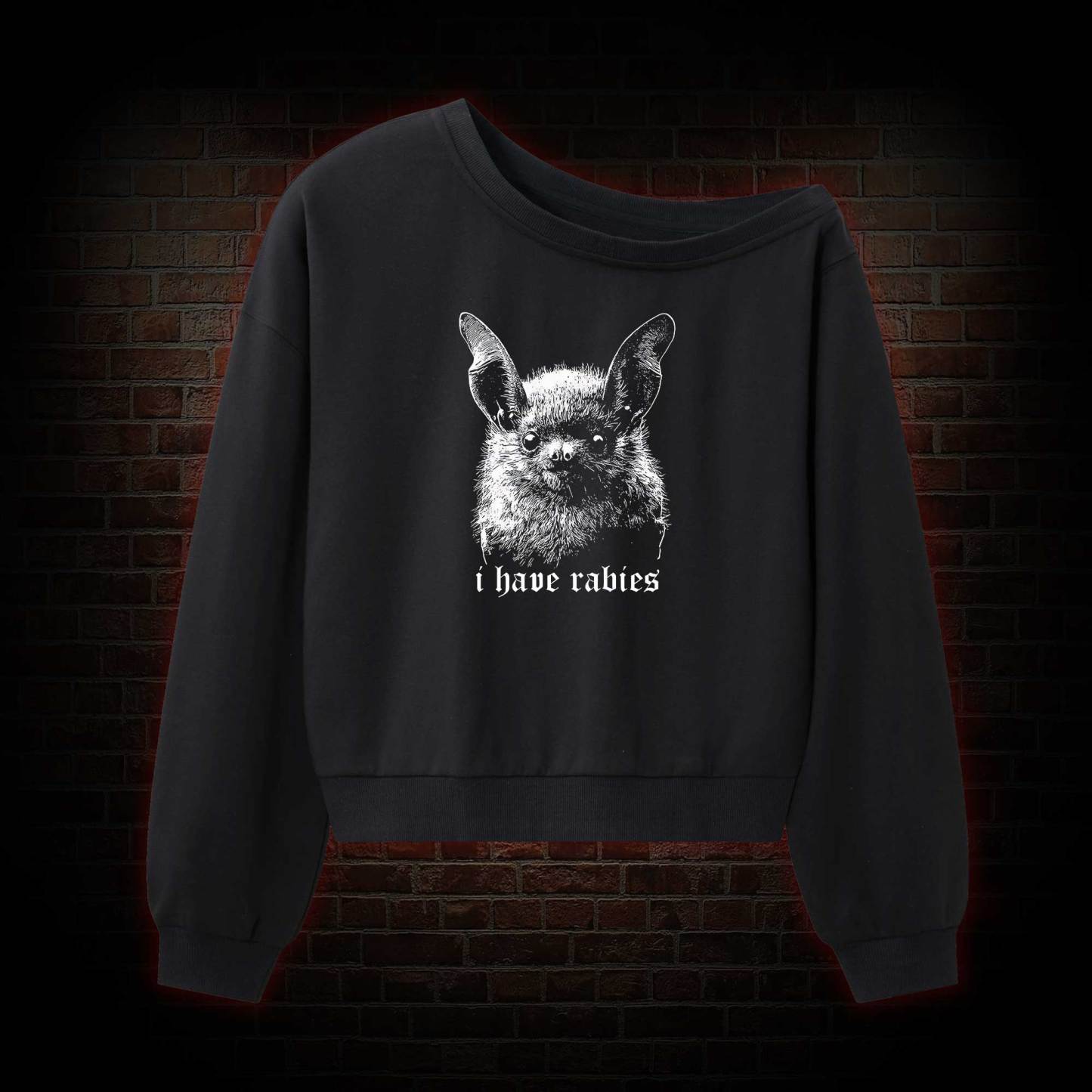 I Have Rabies Bat Off Shoulder Sweatshirt