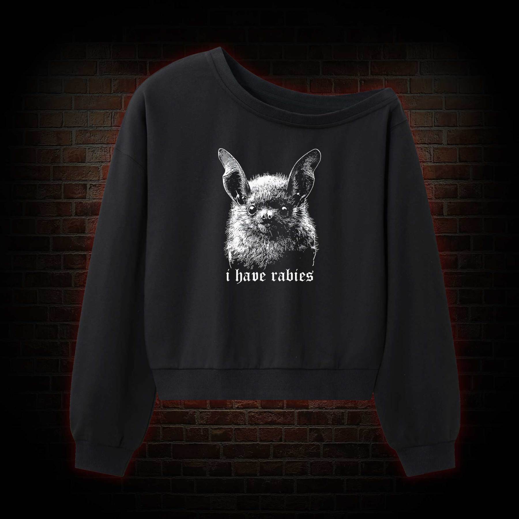 I Have Rabies Bat Off Shoulder Sweatshirt