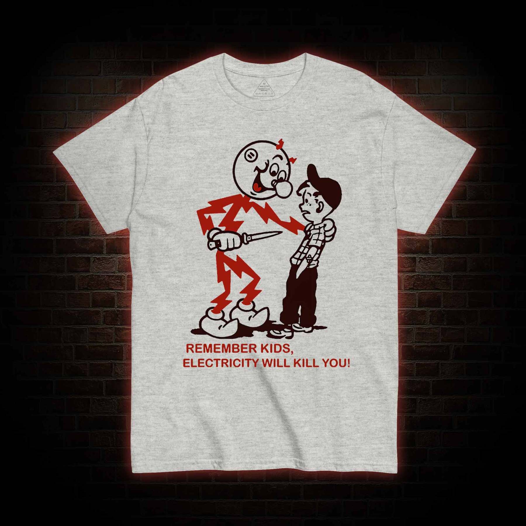 Electricity Will Kill You T-shirt