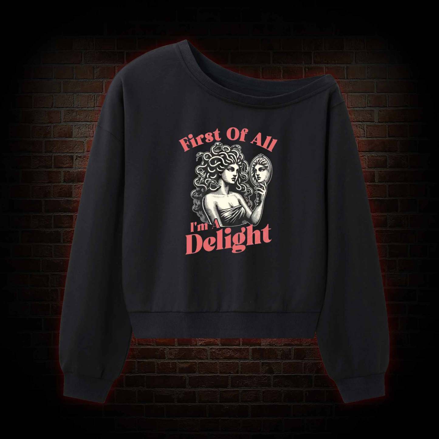 First of All I'm a Delight Off Shoulder Sweatshirt