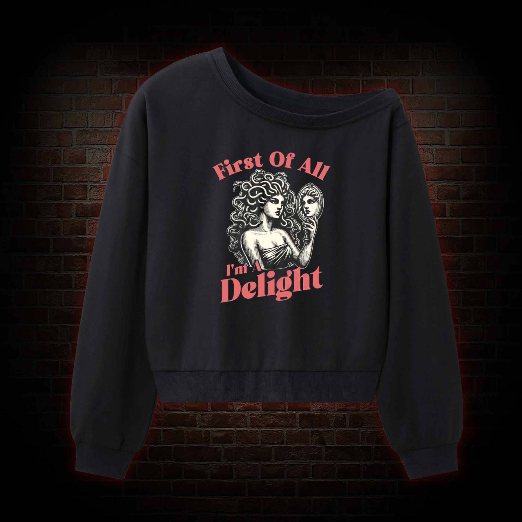 First of All I'm a Delight Off Shoulder Sweatshirt