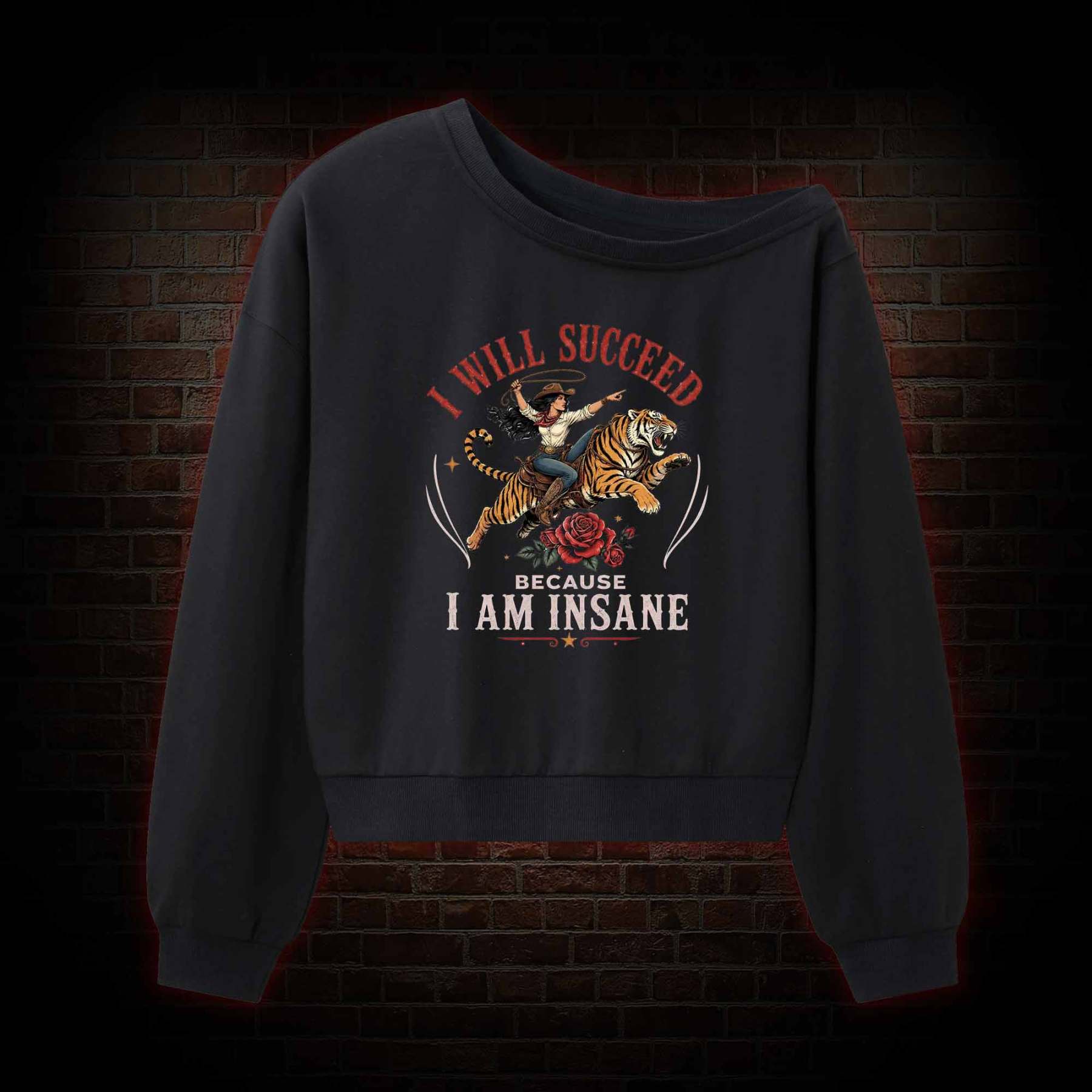 I Will Succeed because I am Insane Off Shoulder Sweatshirt