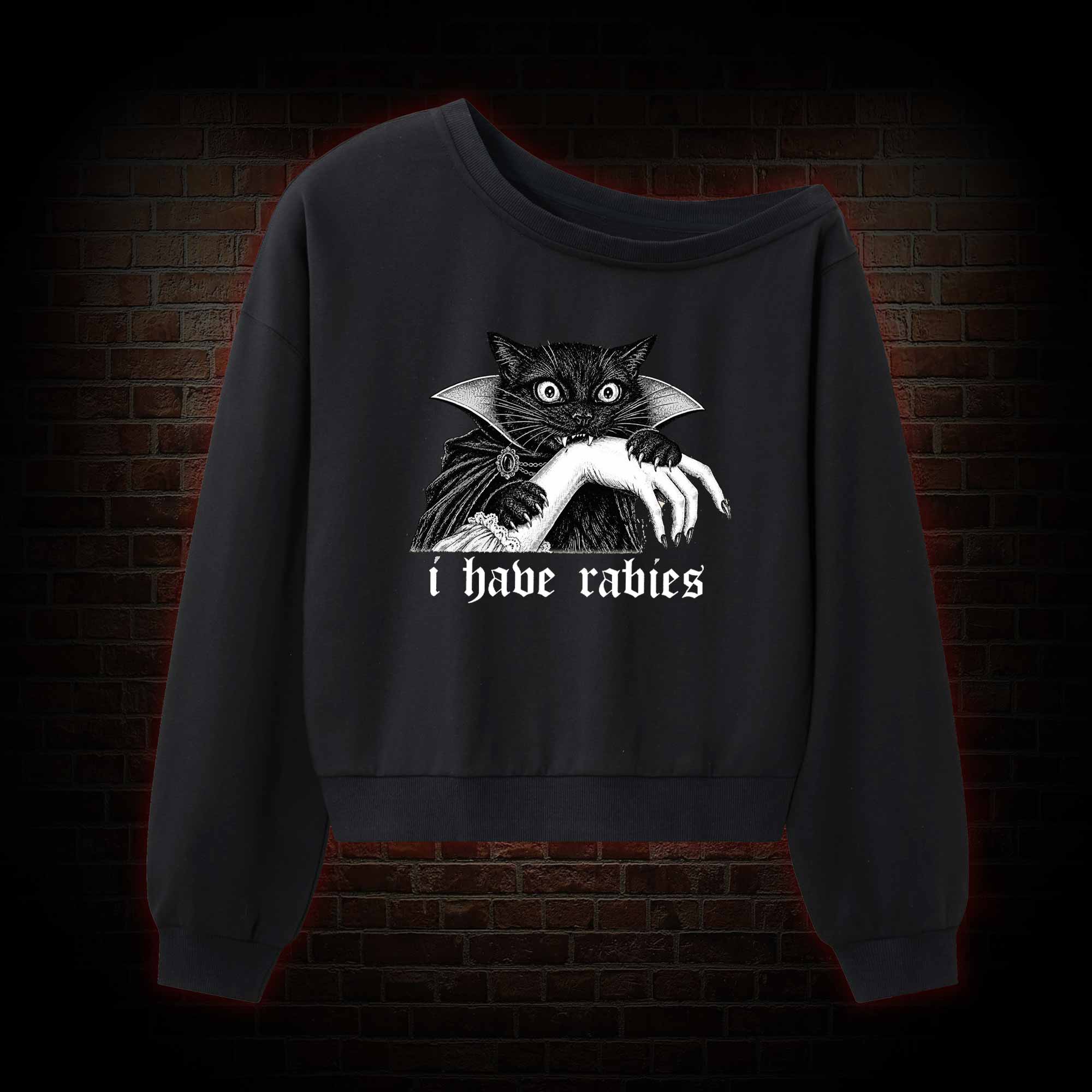 I Have Rabies Off Shoulder Sweatshirt