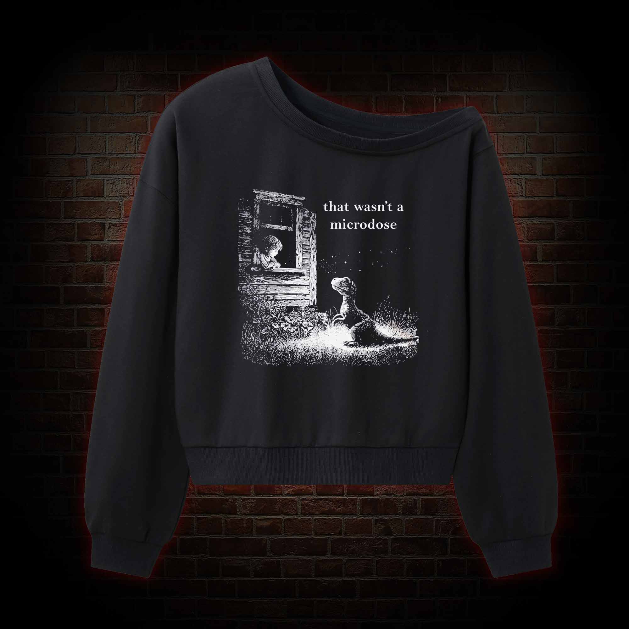 That wasn't a Microdose Off Shoulder Sweatshirt