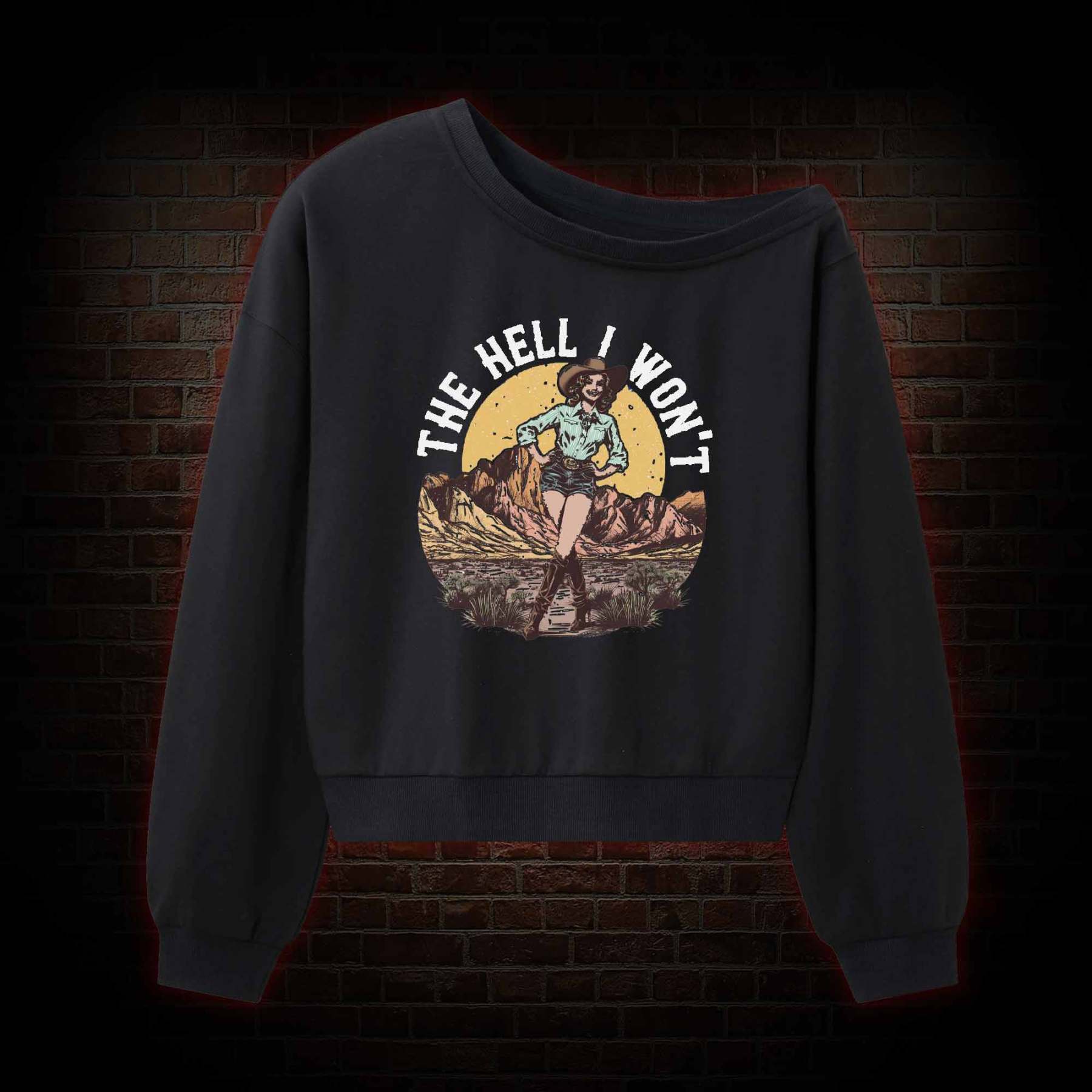 The Hell I Won't Off Shoulder Sweatshirt