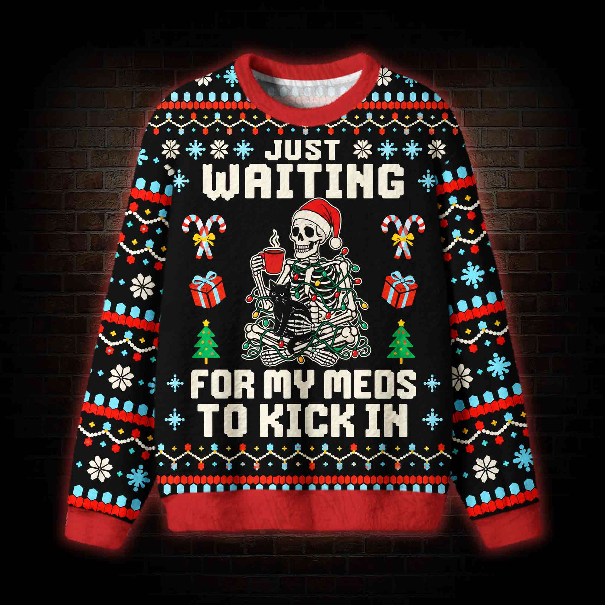 Just Waiting for My Meds to Kick in Ugly Sweatshirts