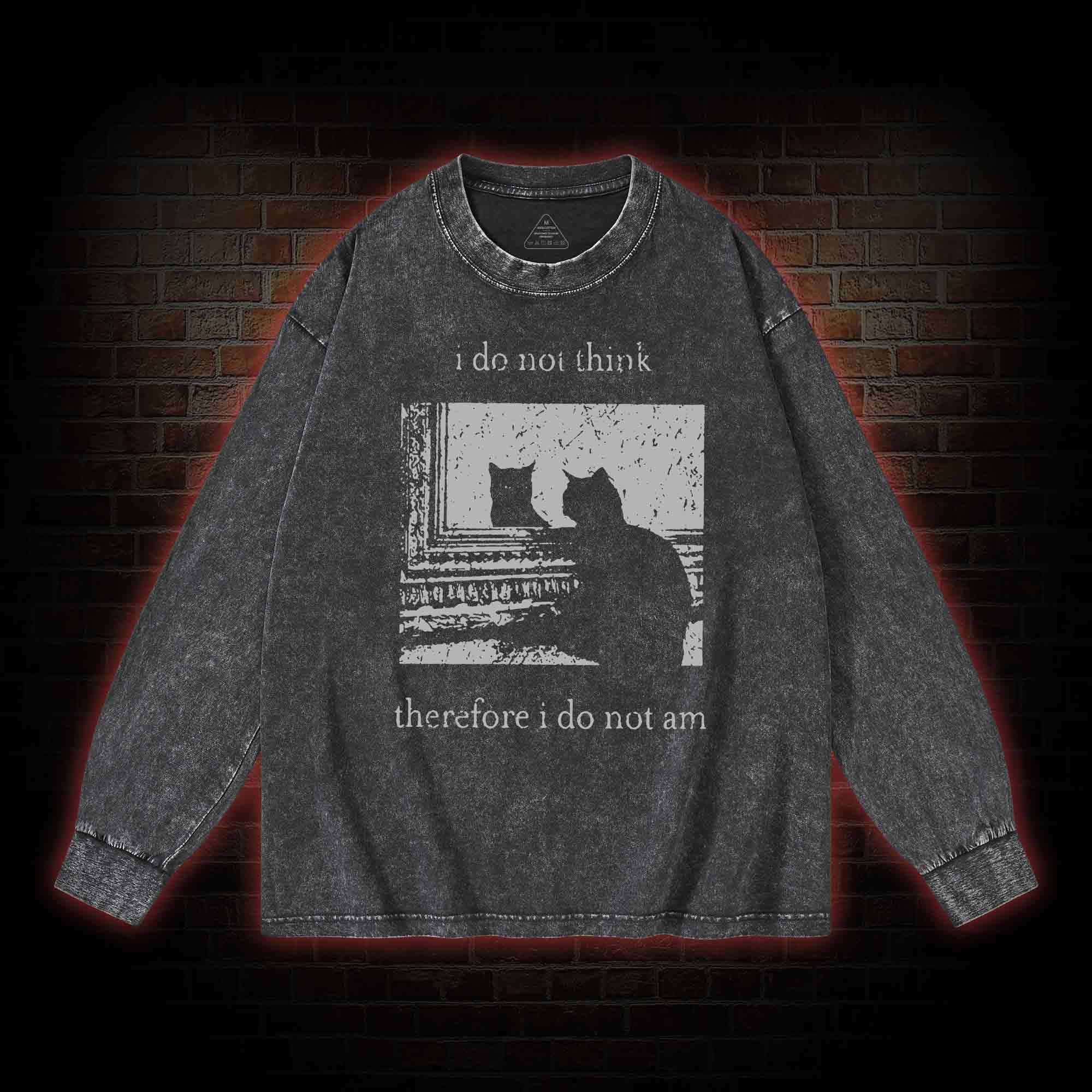 I Do Not Think Therefore I Do Not Am Washed Long-Sleeve T-shirt