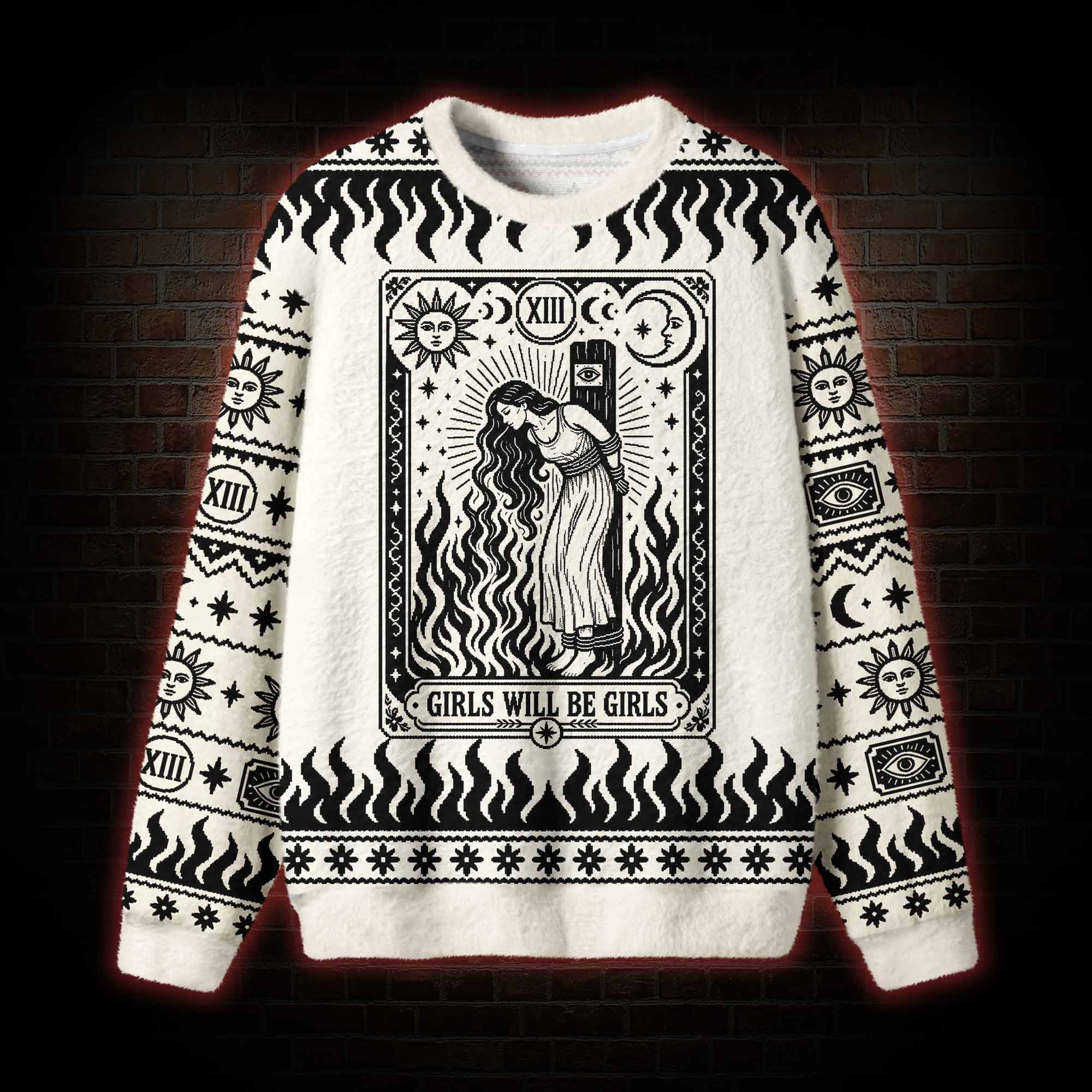 Girls Will be Girls Ugly Sweatshirts