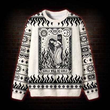 Girls Will be Girls Ugly Sweatshirts