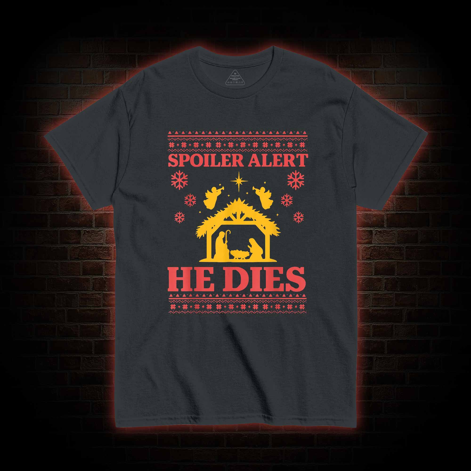 Spoiler Alert He Dies T-shirt