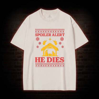 Spoiler Alert He Dies Washed T-shirt