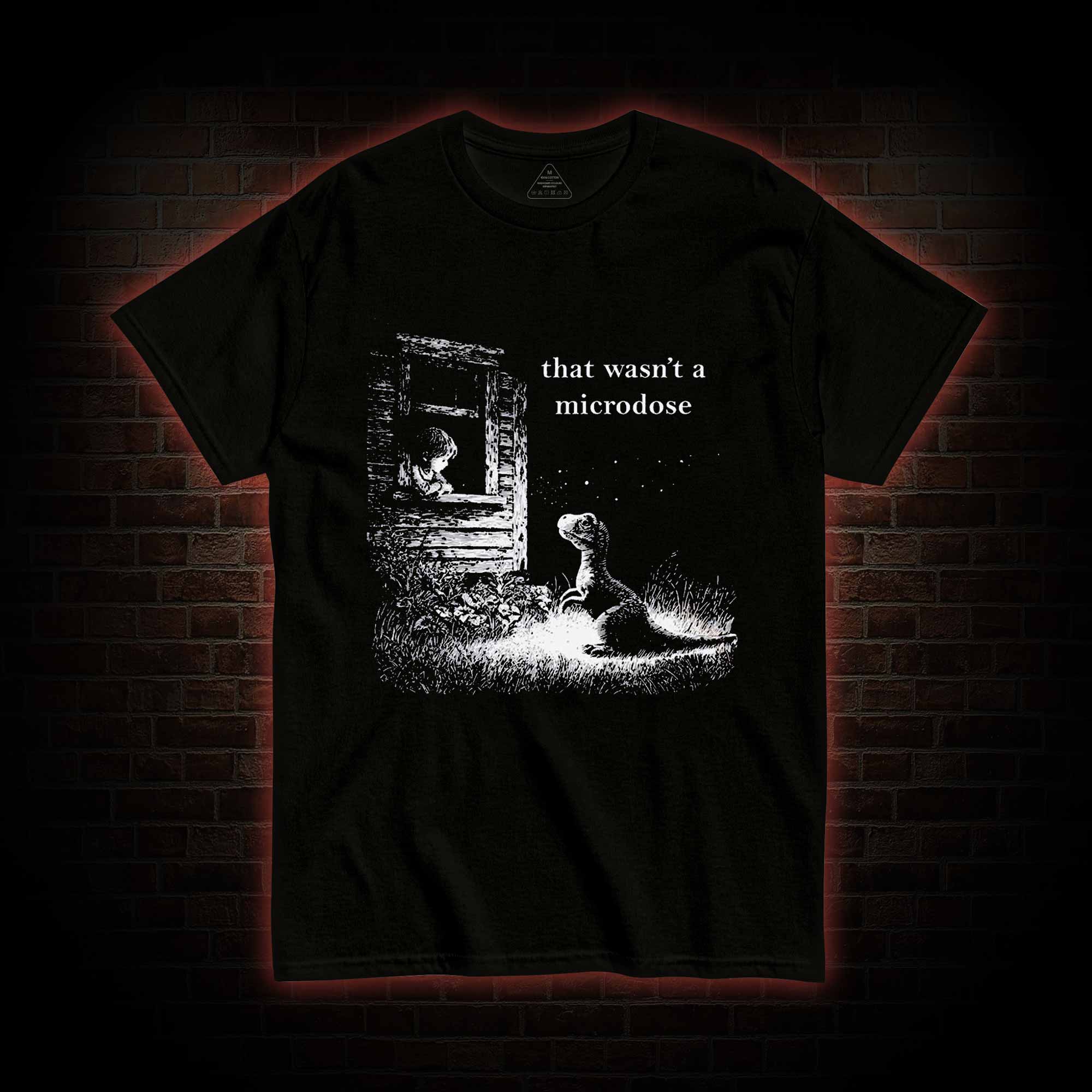 That Wasn't a Microdose Dinosaur T-shirt
