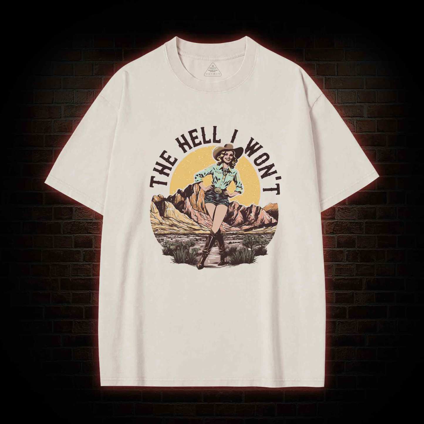 The Hell I Won't Washed T-shirt