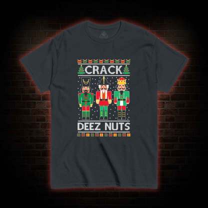 Crack Deez Nuts T-shirt