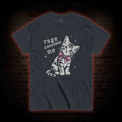 Rage Consumes Me T-shirt