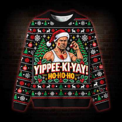 Yippee Ki Yay Christmas Ugly Sweatshirts
