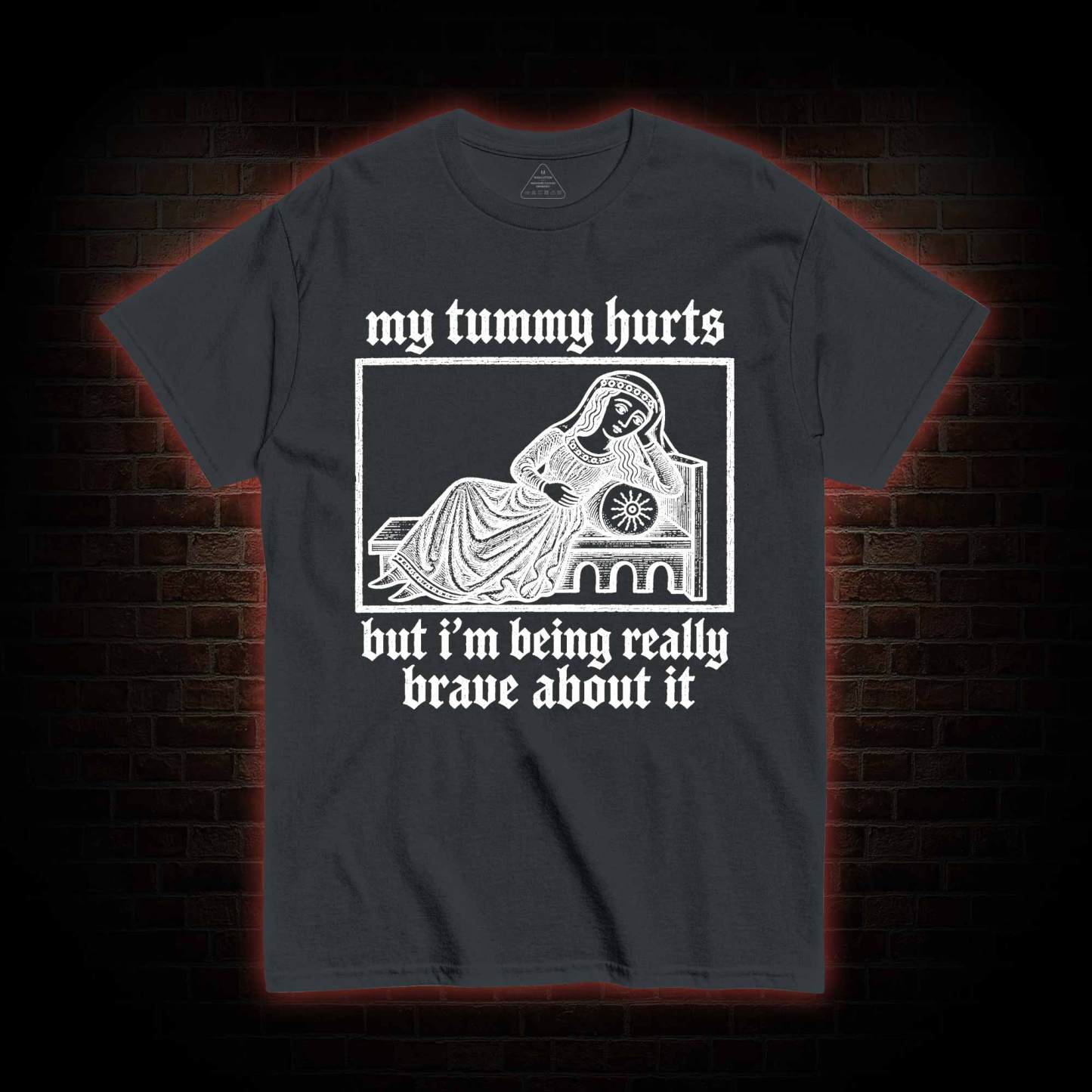 My Tummy Hurts T-shirt