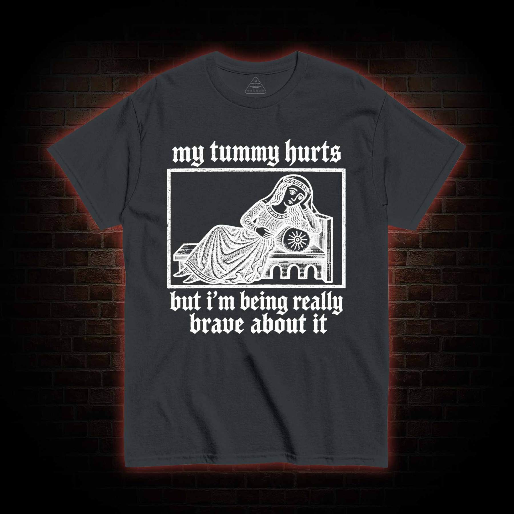My Tummy Hurts T-shirt
