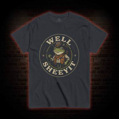 Well Sheeyit T-shirt