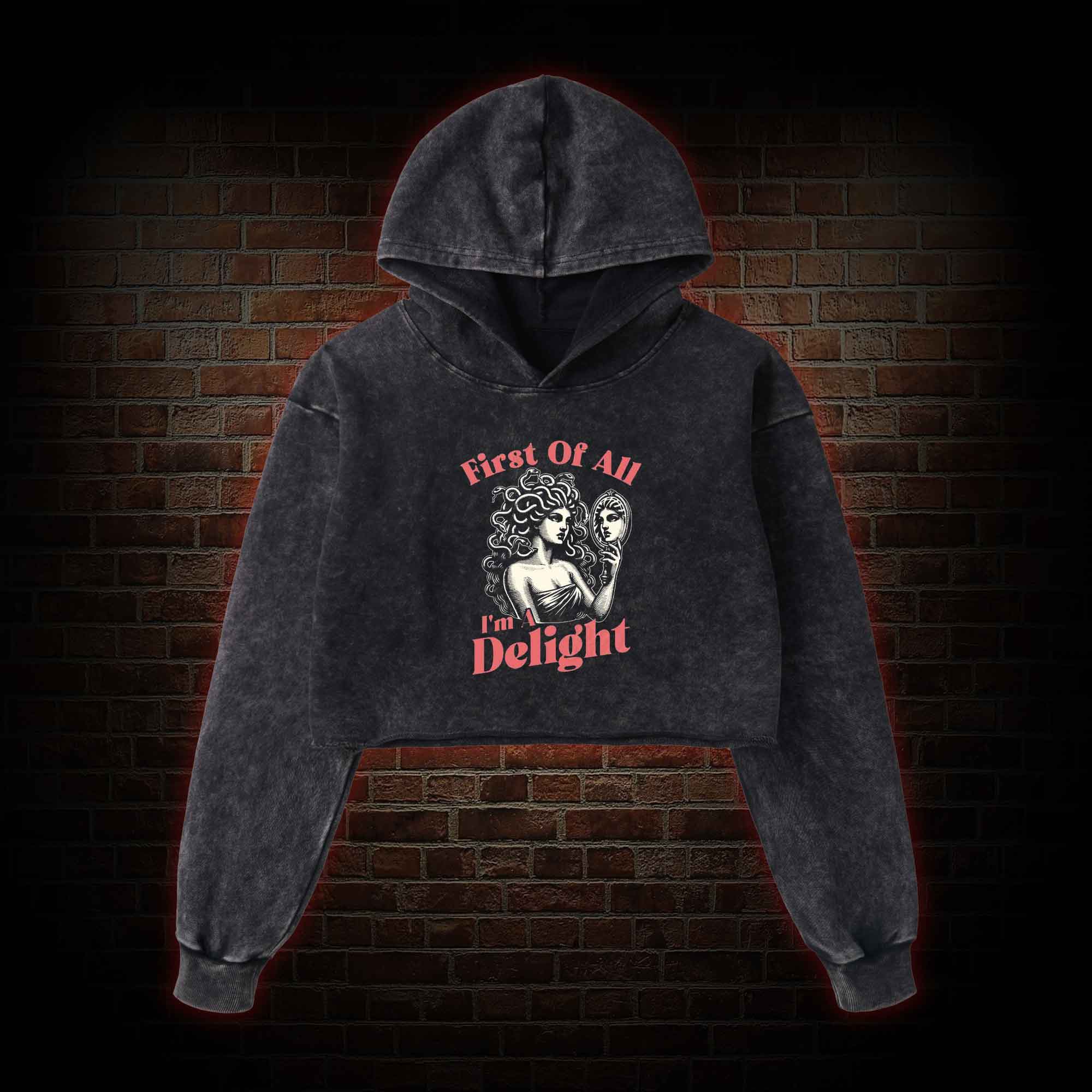 First of All I'm a Delight Washed Cropped Hoodie