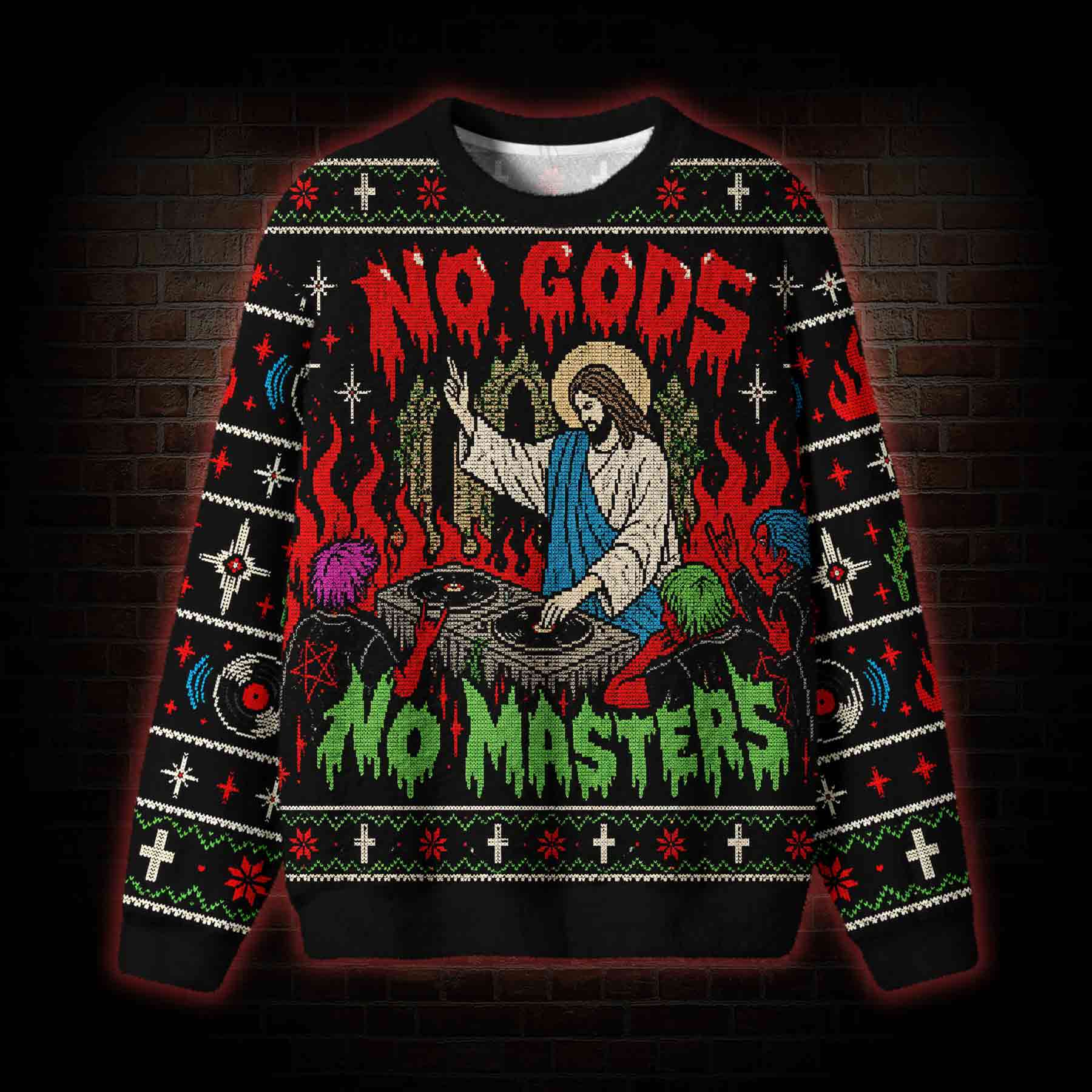 No Gods No Masters Ugly Sweatshirts