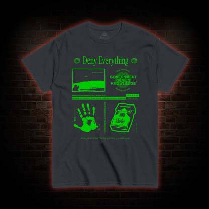 Deny Everything T-Shirt 
