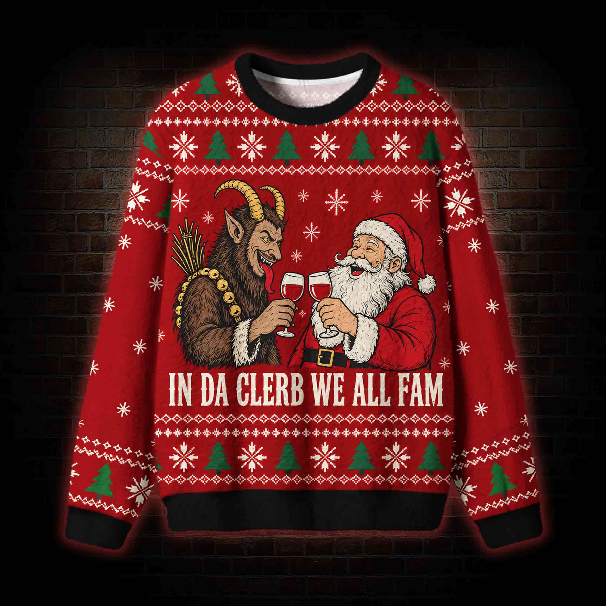 In Da Clerb We All Fam Ugly Sweatshirts