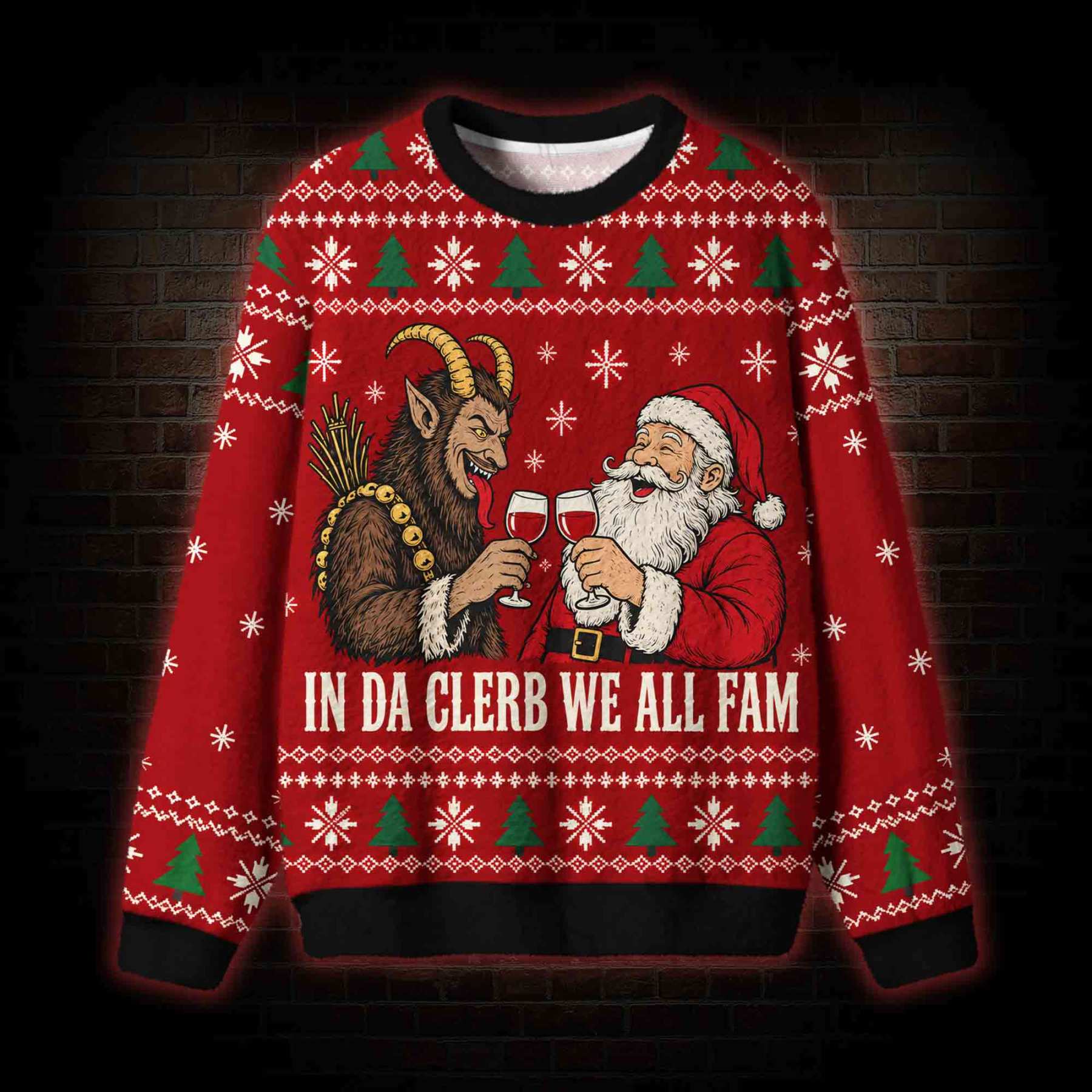 In Da Clerb We All Fam Ugly Sweatshirts