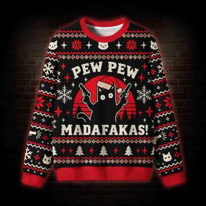 Pew Pew Madafakas Ugly Sweatshirts