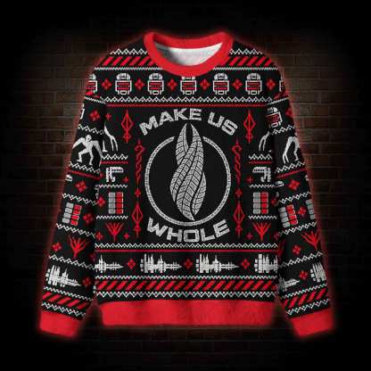 Make Us Whole Ugly Sweatshirts
