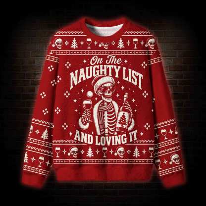 On the Naughty List and Loving It Ugly Sweatshirts