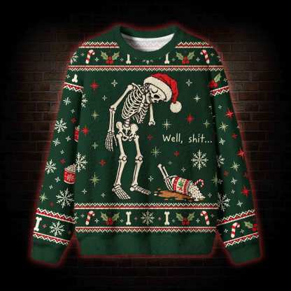 Well Sh*t Christmas Ugly Sweatshirts