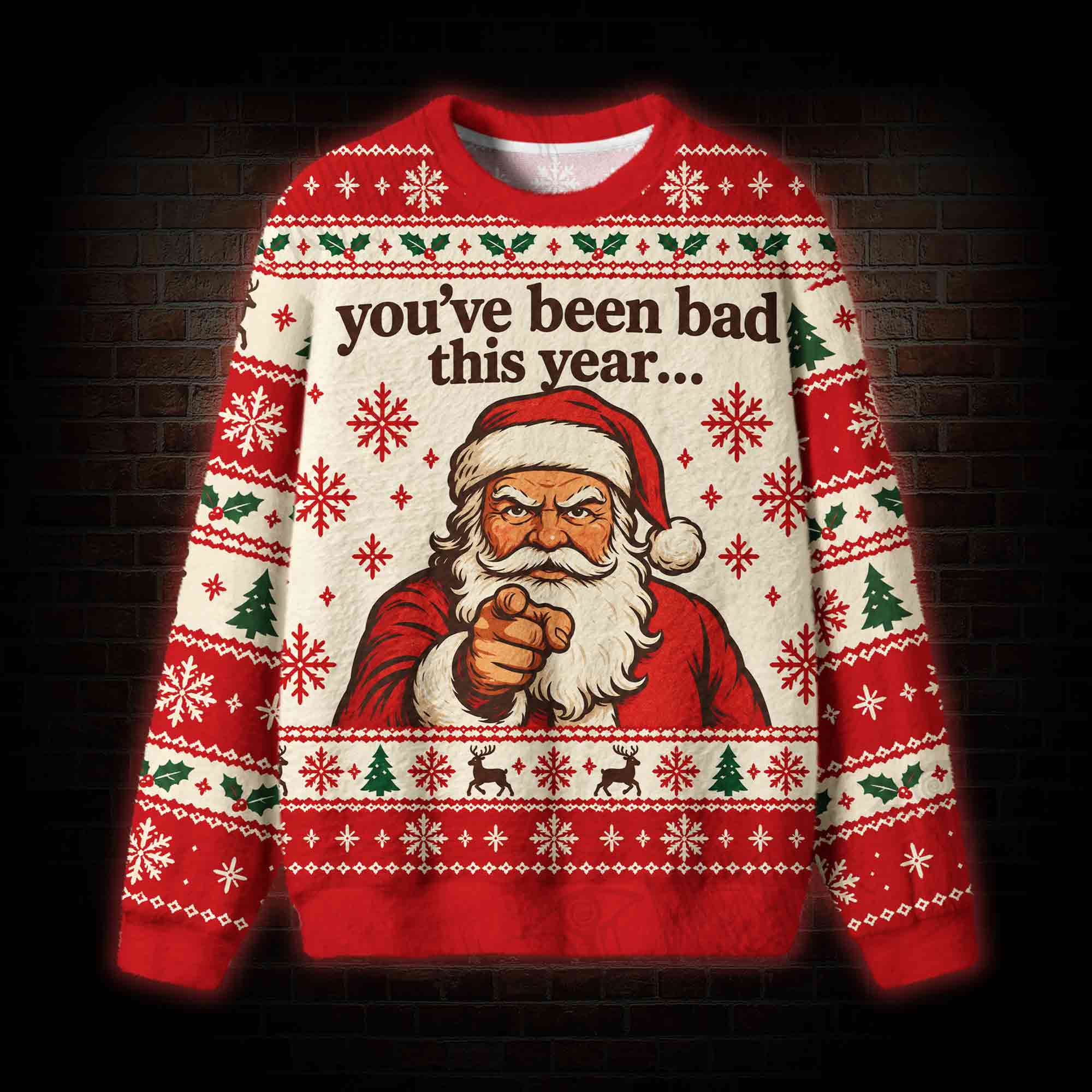 You've Been Bad this Year Ugly Sweatshirts