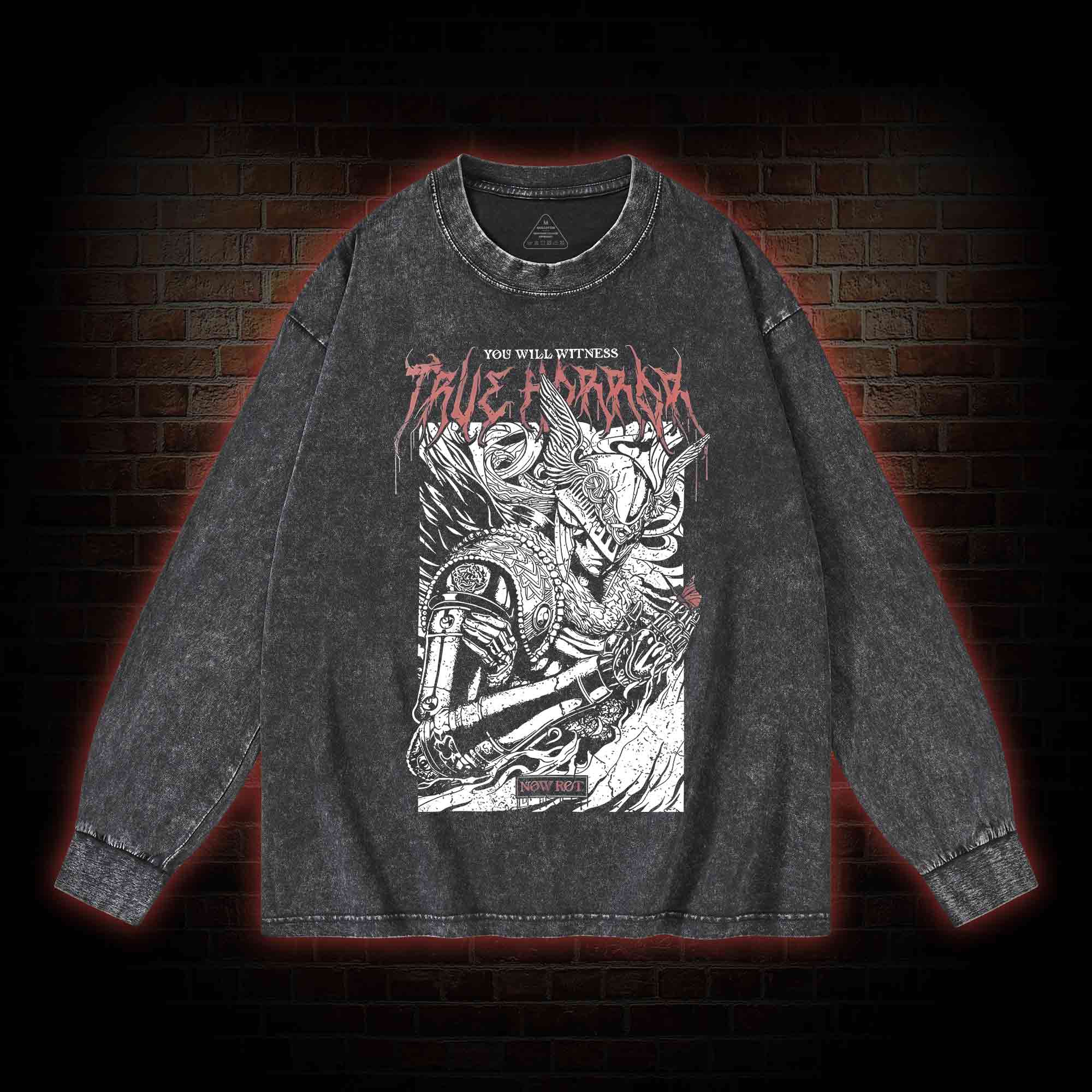 You Will Witness True Horror Washed Long-Sleeve T-shirt