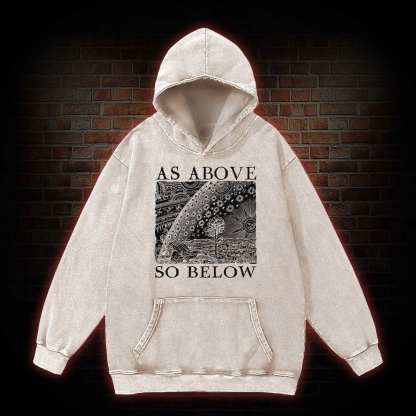 As Above So Below Washed Hoodie