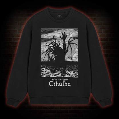 Thus Emergeth Cthulhu Sweatshirt