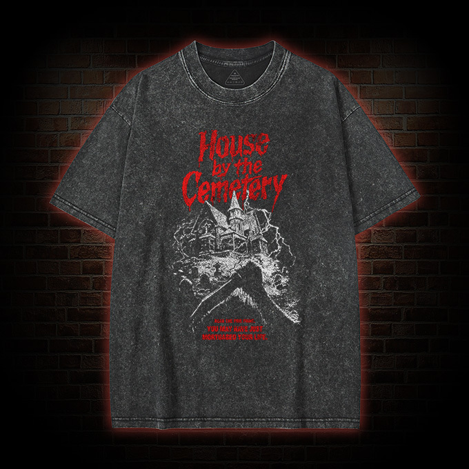 House by the Cemetery  Washed T-Shirt